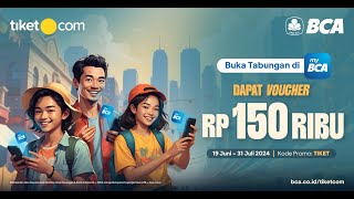 Buka Tabungan di myBCA bisa dapet voucher tiketcom Rp150 Ribu [upl. by Duong]