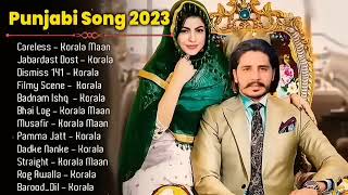 Korala Maan All Songs  New Punjab jukebox 2023  Korala Maan New Punjabi Song  Korala Maan Jukebox [upl. by Jariah]