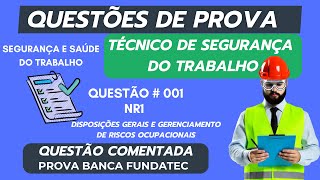 Questões de Concursos Técnico de Segurança do Trabalho  NR1 Banca Fundatec001 [upl. by Sirovart769]