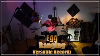 Versatile Recordz présente  Egg Banging feat Serj [upl. by Tyika]