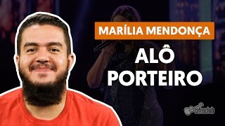 Alô Porteiro  Marília Mendonça aula de violão simplificada [upl. by Ihana561]