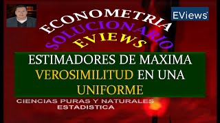 ESTIMADORES DE MAXIMA VEROSIMILITUD EN UNA UNIFORME [upl. by Haye]