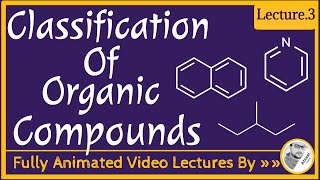 Classification of Organic Compounds  Lecture 3 Aliphatic amp Cyclic Aromatic amp Alicyclic Compounds [upl. by Kathi]