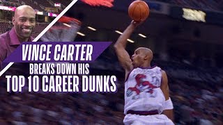 Vince Carter Ranks His Top 10 Career NBA Dunks [upl. by Nalda]