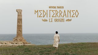 MEDITERRANEO LE ORIGINI  Official Trailer HD [upl. by Garret523]