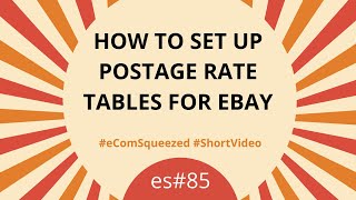 How to set up Postage rate tables for eBay  es85 [upl. by Joann]