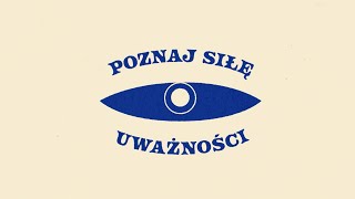 Zadbaj o to co jest w środku – Siła Uważności [upl. by Nalrah]