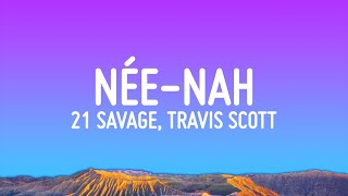 21 Savage Travis Scott Metro Boomin  néenah Lyrics [upl. by Niwred]