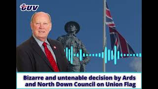 Bizarre and indefensible decision by Ards and North Down Council on Union Flag [upl. by Eisoj]