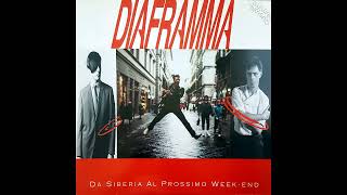 Diaframma  Da Siberia al prossimo weekend 1991 [upl. by Ennybor]