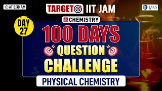 IIT JAM Physical Chemistry 2025 100Day Challenge Daily Chemistry Questions and Solutions  Day 27 [upl. by Devland]