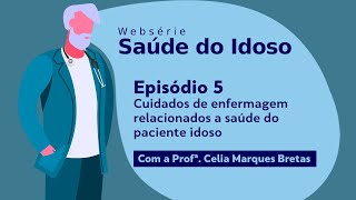 Saúde do Idoso  Cuidados de enfermagem relacionados à saúde do paciente idoso [upl. by Herzog304]