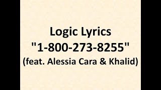 Logic 1 800 273 8255 ft Alessia Cara Khalid Lyrics [upl. by Sibelle]