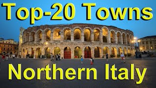 Northern Italy Top20 Towns [upl. by Xonel]