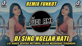 DJ LIU ANAKE BENYAH METIMPAL ULIAN MEGARANG TUNANGAN FUNKOT  DJ SING NGELAH HATI  DJ SUDI RMX [upl. by Cindy248]