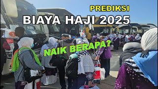 FAKTOR INI PENENTU KENAIKAN PREDIKSI BIAYA HAJI 2025 [upl. by Marjana]