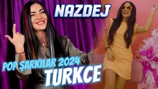 Nazdej Pop Şarkılar  Türkçe En Yeniler Türkçe POP 2024 [upl. by Mackey]