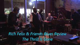 The Thrill Is Gone  Rich Felix amp Friends Blues Review  BB King cover [upl. by Doughty]