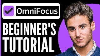 Omnifocus Tutorial for Beginners  How to Use Omnifocus in 2024 [upl. by Markman395]