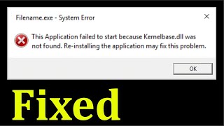 How To Fix This Application Failed To Start Because Kernelbasedll Was Not Found  Windows 10 8  7 [upl. by Olra]