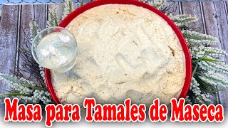 Cómo Hacer Masa para Tamales de Maseca  Tamales Caseros [upl. by Holmann]