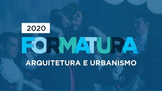 Formaturas 20202 Arquitetura e Urbanismo [upl. by Toft]