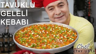 TAVUKLU GELELİ KEBABI ❗️Nasıl Yapılır  Chef Oktay Usta [upl. by Evatsug]