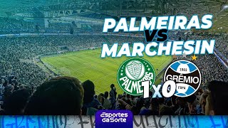 PALMEIRAS 1x0 GRÊMIO  PALMEIRAS 1x0 MARCHESÍN [upl. by Omrellug]