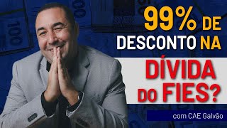 Dívida do FIES com perdão de até 99 de desconto Utilidade Pública  com Cae Galvão [upl. by Idalina]