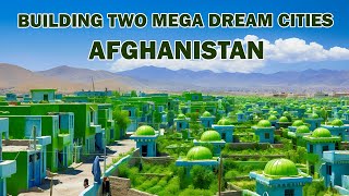 Building a dream city in AfghanistanTwo of the largest shocking urban megaprojects in Afghanistan [upl. by Scrivings161]