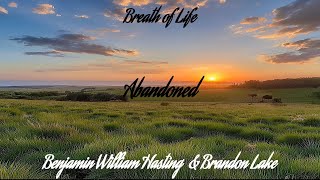 Benjamin William Hastings  Abandoned feat Brandon Lake Lyrics Video [upl. by Davie999]