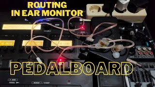 Routing Pedalboard  In Ear Monitor Wired  NON Wireless [upl. by Airottiv35]