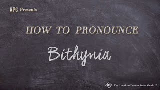 How to Pronounce Bithynia Real Life Examples [upl. by Klatt]