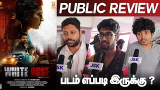 white rose Public Review  White rose Movie Review  white rose Review tamil [upl. by Lantz]