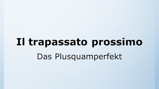 58  Das Plusquamperfekt  Il trapassato prossimo  Italienisch leicht gemacht mit Ottimo 🇮🇹 [upl. by Yert942]