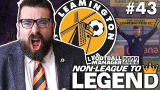 SEASON 6 STARTS HERE  Part 43  LEAMINGTON  NonLeague to Legend FM22  Football Manager 2022 [upl. by Ainatnas]