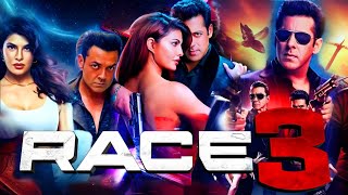 Race 3 2018 Full Movie In Hindi Fact amp Details  Salman Khan Bobby Deol Jacqueline Anil Kapoor [upl. by Gavra371]