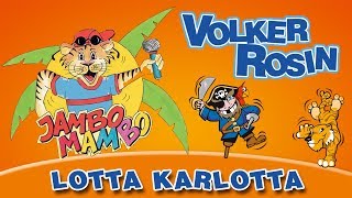 Volker Rosin  Lotta Karlotta  Kinderlieder [upl. by Oramug]