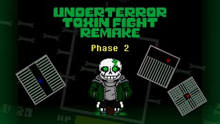 Underterror Toxin Fight Remake Phase 2 Complete [upl. by Lledroc]