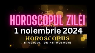 Horoscopul Zilei  1 noiembrie 2024  HOROSCOPUS [upl. by Ran]