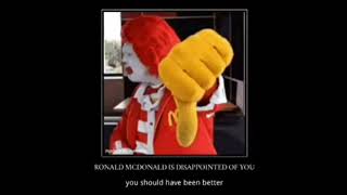 Ronald McDonald is disappointed in you [upl. by Apollo610]