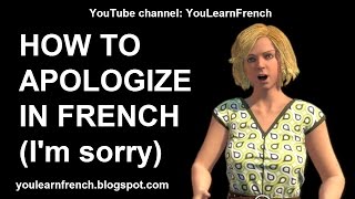 French Lesson 204  How to APOLOGIZE in French SORRY APOLOGY Expressions Phrases [upl. by Norman53]