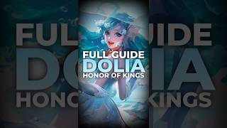 FULL GUIDE DOLIA  HONOR OF KINGS honorofkings [upl. by Ingra]