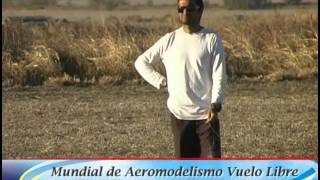 Mundial de aeromodelismo Vuelo Libre ARGENTINA 2011  F1Aparte 02 AeroMundoTVwmv [upl. by Tavie246]