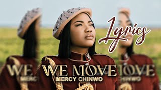 Mercy Chinwo  We Move Lyrics [upl. by Haisi]