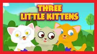 THREE LITTLE KITTENS WITH LYRICS  Nursery Poem For Kids In English [upl. by Airdnahs965]