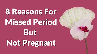 8 Reasons For Missed Period But Not Pregnant  VisitJoy [upl. by Kerrill]