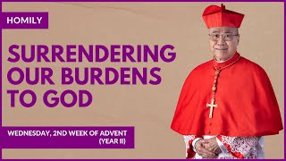 Surrendering Our Burdens To God  William Cardinal Goh Homily  13 Dec 2023 [upl. by Nunnery]