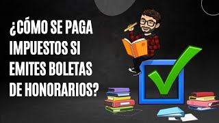 Cómo pagan impuestos las personas que emiten boletas de honorarios [upl. by Mapes481]