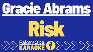 Gracie Abrams  Risk Karaoke [upl. by Ertha]